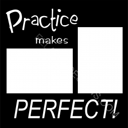 Practice Makes Perfect